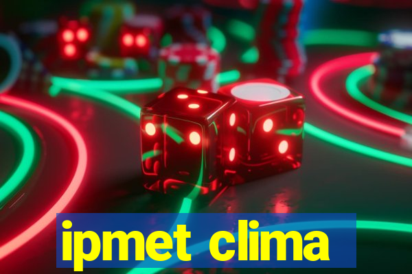 ipmet clima